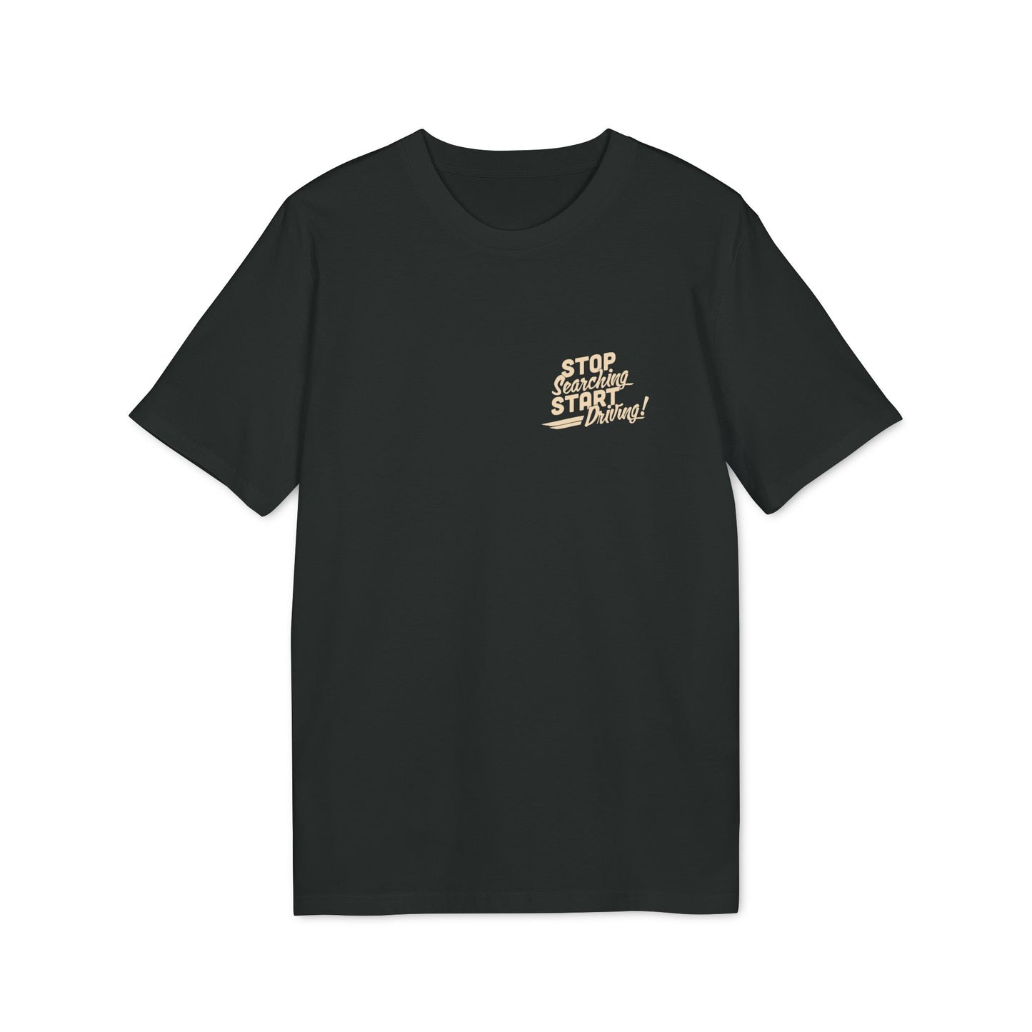 "Stop Searching - Start Driving" - Grundehrlich Logo T-Shirt