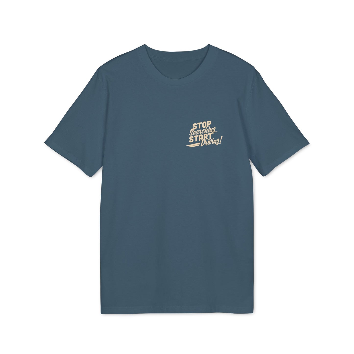 "Stop Searching - Start Driving" - Grundehrlich Logo T-Shirt