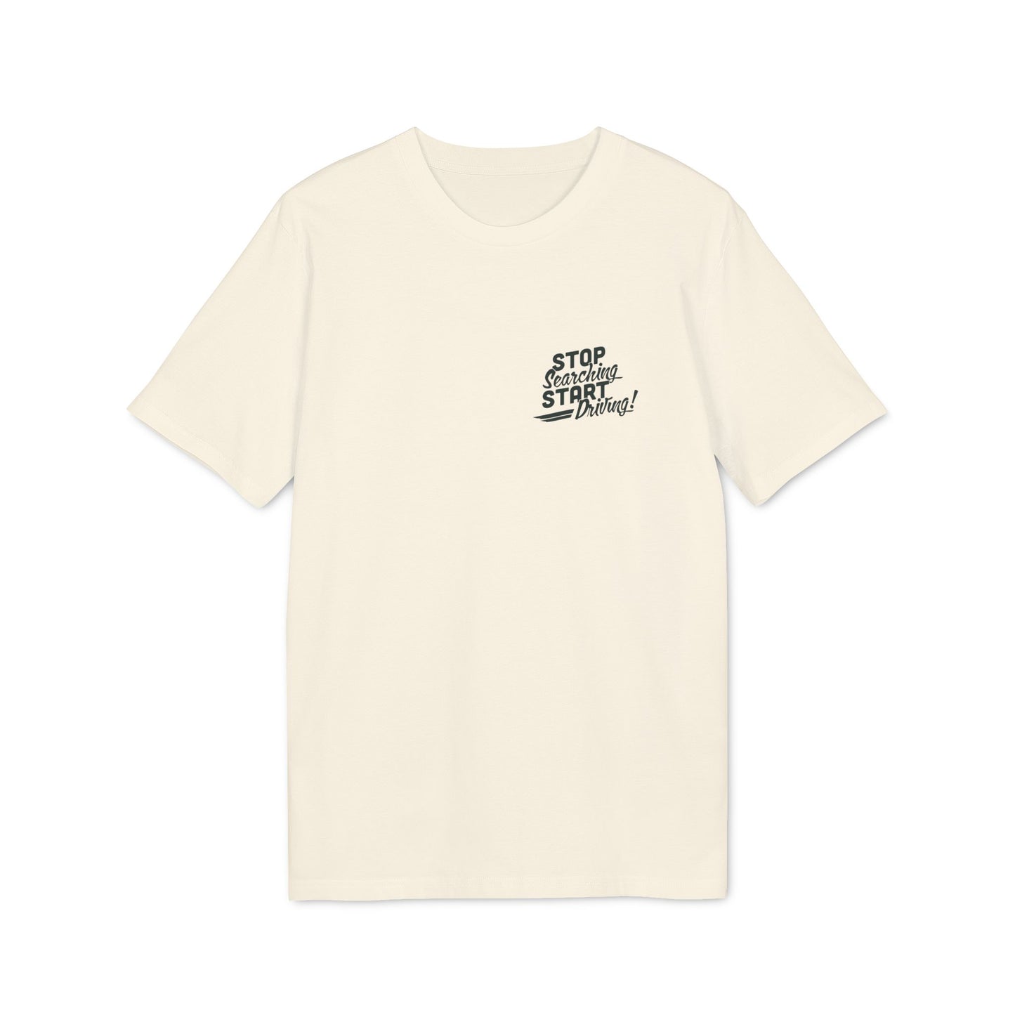 "Stop Searching - Start Driving" - Grundehrlich Logo T-Shirt